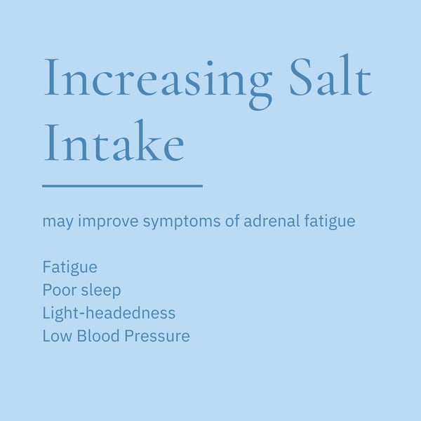 Increasing salt intake may improve symptoms of...